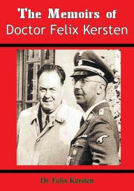 Title: The Memoirs of Doctor Felix Kersten, Author: Dr. Felix Kersten