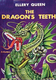 Title: The Dragon's Teeth, Author: Ellery Queen