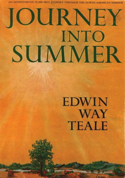 Journey Into Summer: A Naturalist's Record of a 19,000-Mile Journey Through the North American Summer