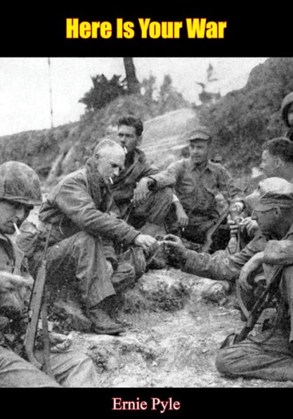 Here Is Your War [Illustrated Edition]