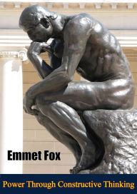 Title: Power Through Constructive Thinking, Author: Emmet Fox