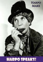 Harpo Speaks!