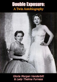 Title: Double Exposure: A Twin Autobiography, Author: Gloria Morgan Vanderbilt