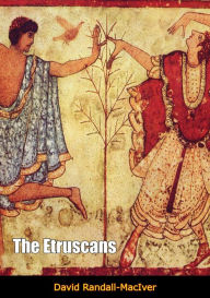 Title: The Etruscans, Author: David Randall-MacIver