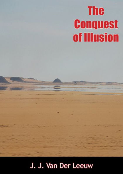 The Conquest of Illusion