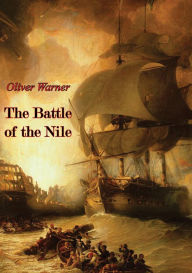 Title: The Battle of the Nile, Author: Oliver Warner