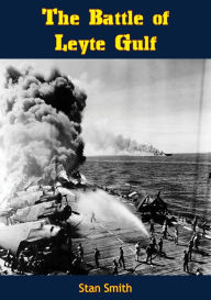 Title: The Battle of Leyte Gulf, Author: Stan Smith