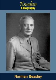 Title: Knudsen: A Biography, Author: Col. Norman Beasley