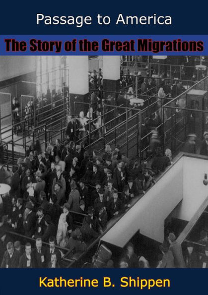 Passage to America: The Story of the Great Migrations