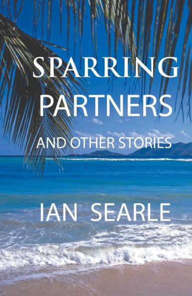 Sparring Partners and Other Stories