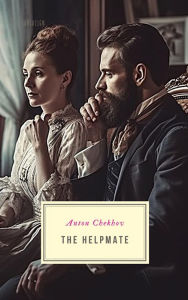 Title: The Helpmate, Author: Anton Chekhov