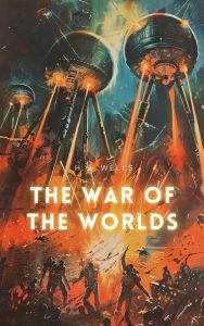 Title: The War of the Worlds, Author: H. G. Wells