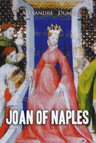 Title: Joan of Naples, Author: Alexandre Dumas