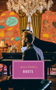 Title: Boots (Translated), Author: Anton Chekhov