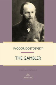 Title: The Gambler, Author: Fyodor Dostoevsky