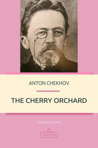 Title: The Cherry Orchard, Author: Anton Chekhov