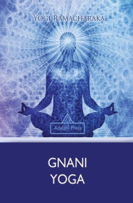 Title: Gnani Yoga, Author: Yogi Ramacharaka