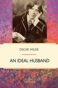 Title: An Ideal Husband, Author: Oscar Wilde