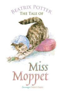 Title: The Tale of Miss Moppet, Author: Beatrix Potter