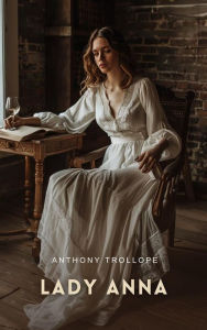 Title: Lady Anna, Author: Anthony Trollope