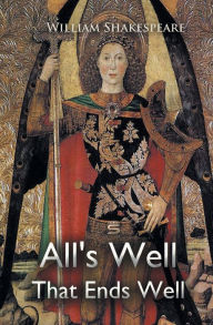 Title: All's Well That Ends Well, Author: William Shakespeare