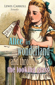 Title: Alice in Wonderland and Through the Looking Glass, Author: Lewis Carroll