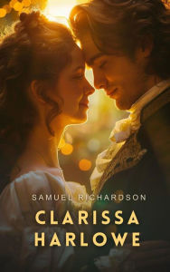 Clarissa: The History of a Young Lady (Complete Vol 1-9) by