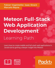 Title: Meteor: Full-Stack Web Application Development, Author: Fabian Vogelsteller