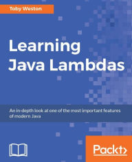 Title: Learning Java Lambdas, Author: Toby Weston