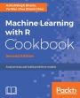 Machine Learning with R Cookbook - Second Edition: Explore over 110 recipes to analyze data and build predictive models with simple and easy-to-use R code