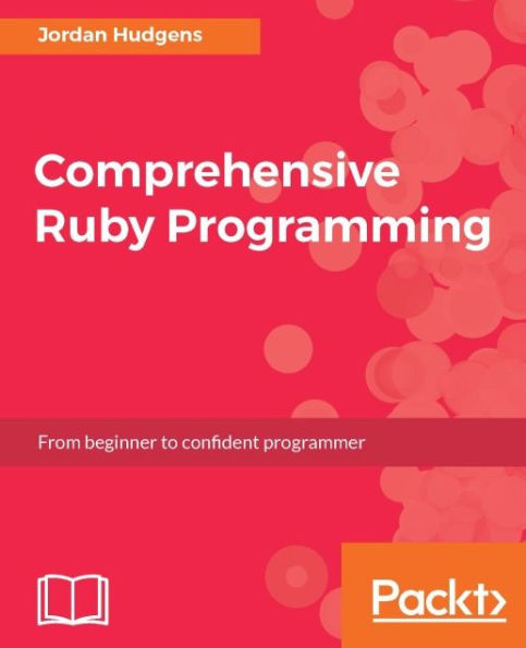 Comprehensive Ruby Programming: This book will provide you with all of the tools you need to be a professional Ruby developer. Starting with the core principles, such as syntax and best practices, and up to advanced topics like metaprogramming and big dat