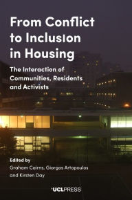 Title: From Conflict to Inclusion in Housing: The Interaction of Communities, Residents and Activists, Author: Graham Cairns