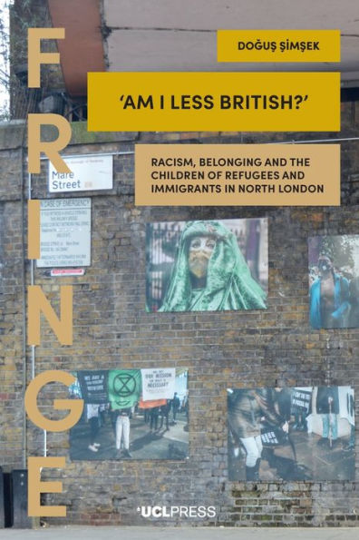 'Am I Less British?': Racism, Belonging, and the Children of Refugees Immigrants North London