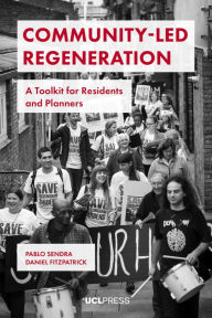 Title: Community-Led Regeneration: A Toolkit for Residents and Planners, Author: Pablo Sendra