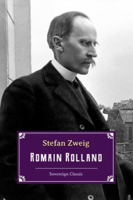 Title: Romain Rolland, Author: Stefan Zweig