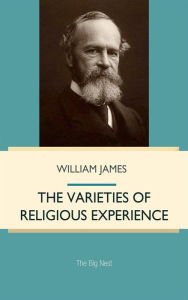 Title: The Varieties of Religious Experience: A Study in Human Nature, Author: William James