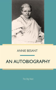 Title: Annie Besant: An Autobiography, Author: Annie Besant