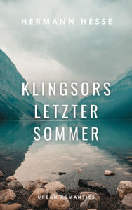 Title: Klingsors letzter Sommer, Author: Hermann Hesse