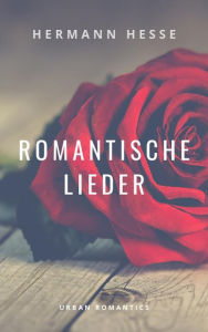 Title: Romantische Lieder, Author: Hermann Hesse