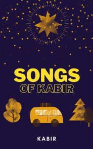 Title: Songs of Kabir, Author: Kabir