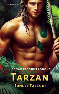 Title: Jungle Tales of Tarzan, Author: Edgar Rice Burroughs