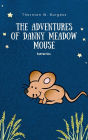 The Adventures of Danny Meadow Mouse
