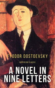 Title: A Novel in Nine Letters, Author: Fyodor Dostoevsky