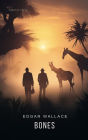 Bones: Further Adventures in Mr. Commissioner Sanders' Country
