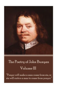 Title: John Bunyan - The Poetry of John Bunyan - Volume III: 