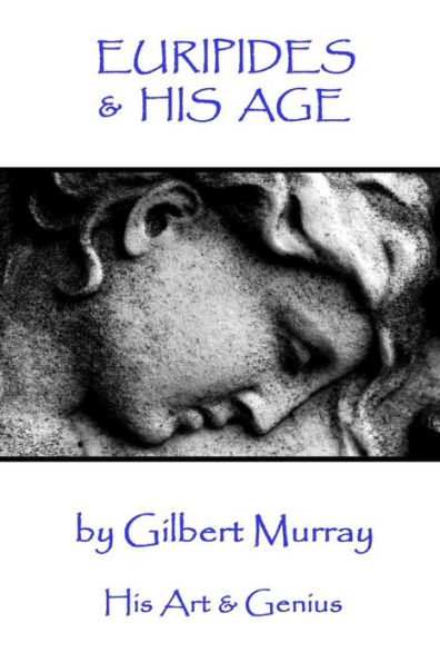 Euripedes - Euripides and His Age