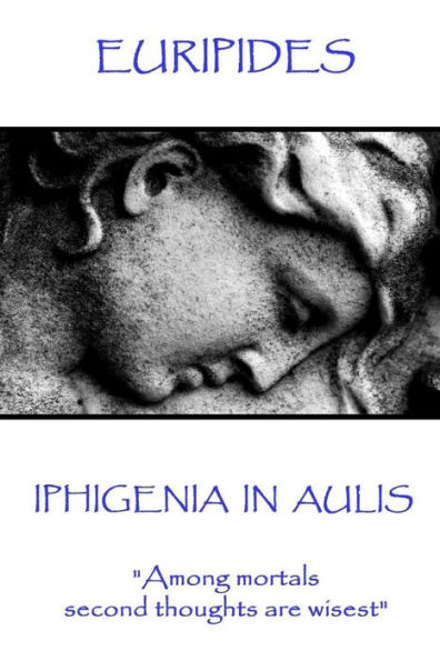 Euripides - Iphigenia in Aulis: "Love makes the time pass. Time makes love pass"