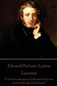 Title: Edward Bulwer-Lytton - Lucretia: 
