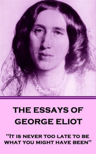 Title: The Essays of George Eliot: 