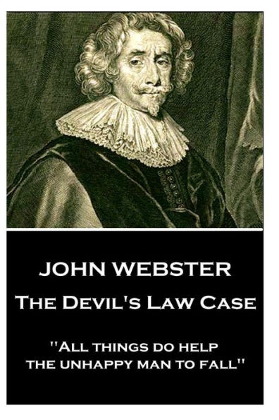 John Webster - The Devil's Law Case: 